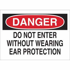 Brady DANGER Do Not Enter Without Wearing Ear Protection Sign