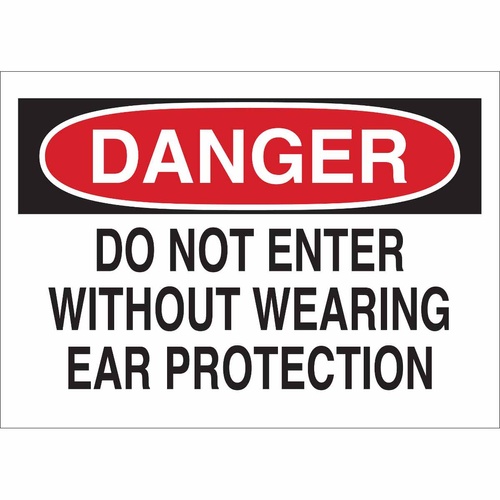Brady DANGER Do Not Enter Without Wearing Ear Protection Sign