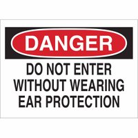 Brady DANGER Do Not Enter Without Wearing Ear Protection Sign
